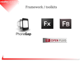 Framework / toolkits
 