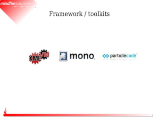 Framework / toolkits
 