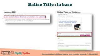 Comment utiliser le SEO pour booster votre conquête prospects ? – Février 2022
Balise Title : la base
Annonce SEO Module Yoast sur Wordpress
 