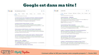 Comment utiliser le SEO pour booster votre conquête prospects ? – Février 2022
Google est dans ma tête !
 