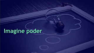 Imagine poder
 
