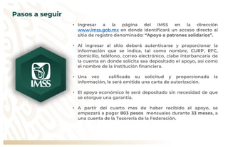 Pasos a seguir
• Ingresar a la página del IMSS en la dirección
www.imss.gob.mx en donde identificará un acceso directo al
...