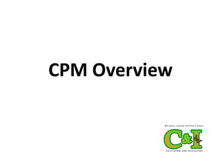 CPM Overview

 