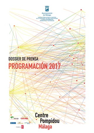 PROGRAMACIÓN 2017
DOSSIER DE PRENSA
 