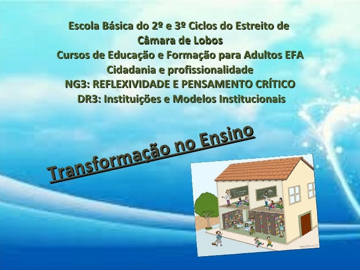 Escola Básica do 2º e 3º Ciclos do Estreito de  Câmara de Lobos Cursos de Educação e Formação para Adultos EFA Cidadania e...