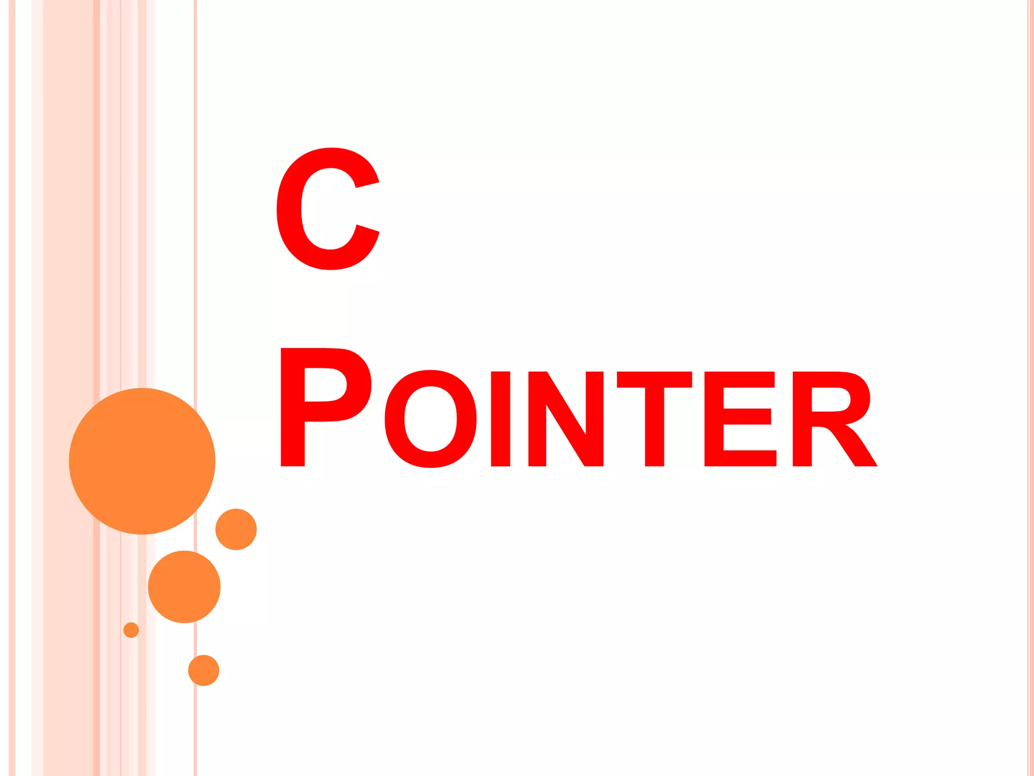 C
POINTER
 