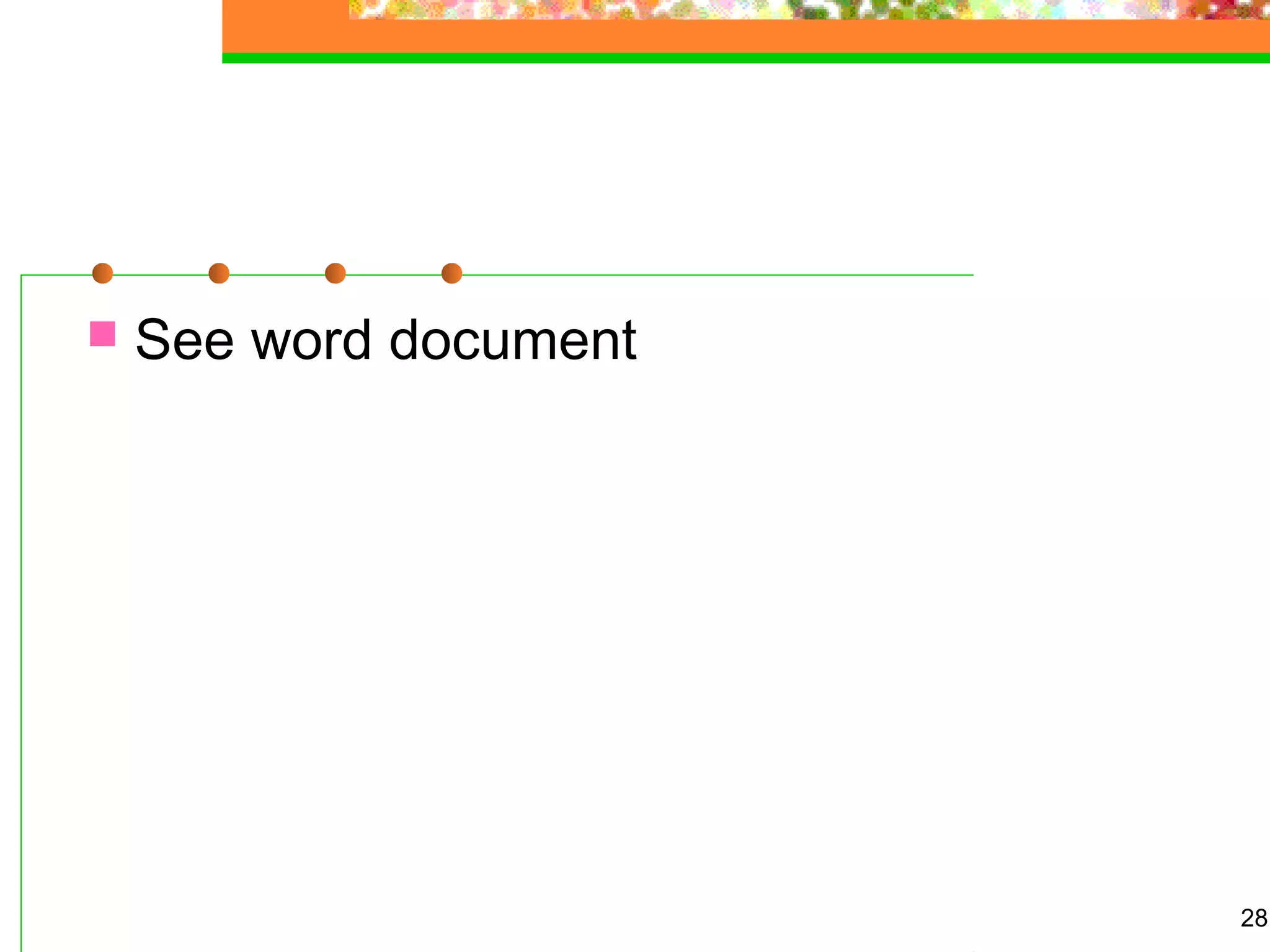  See word document
28
 