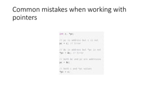 Common mistakes when working with
pointers