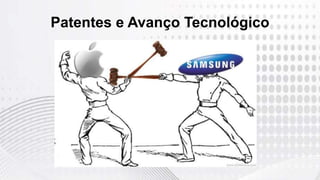 Patentes e Avanço Tecnológico
 