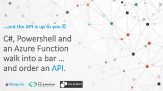 API
…and the API is up to you 
 