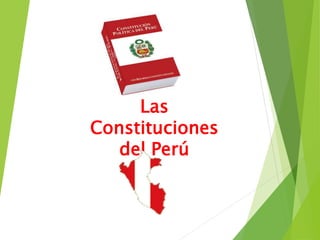 Las
Constituciones
del Perú
 