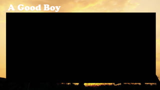 A Good Boy
 