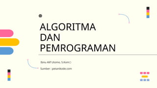 Algoritma dan Pemrograman - Dasar Pemrograman CPP | PPTX