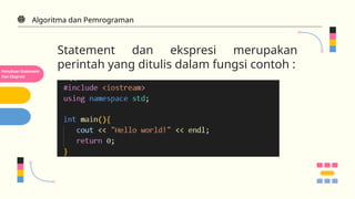 Algoritma dan Pemrograman - Dasar Pemrograman CPP | PPTX
