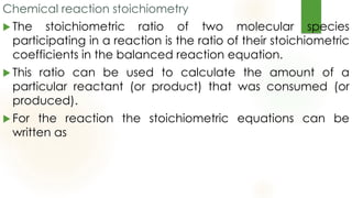 Extent of reaction
 The stoichiometric coefficient is the number that precedes the
atoms, ions or molecules in a chemical...