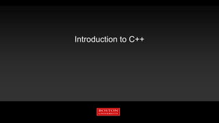 Introduction to C++
 