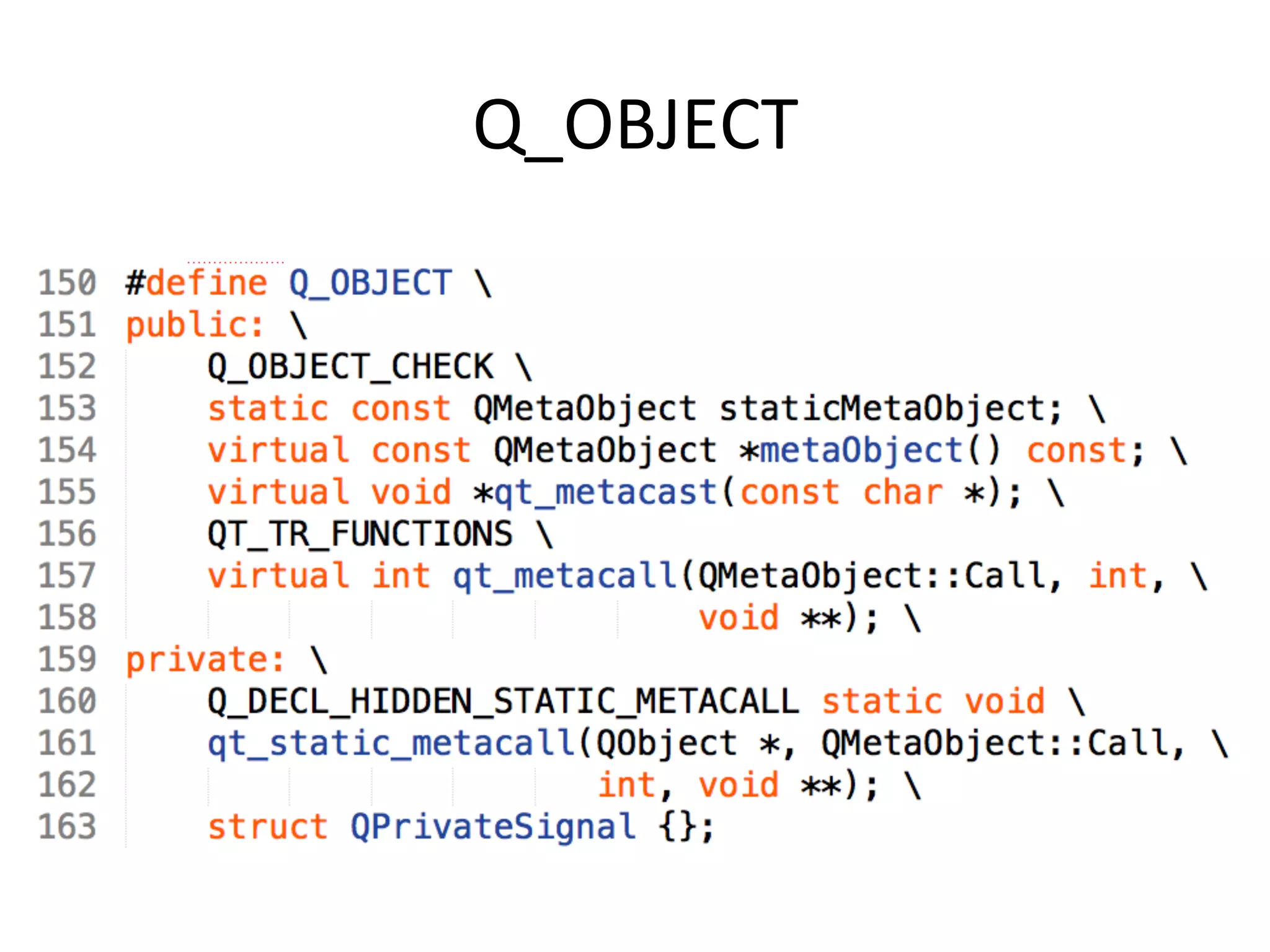 Q_OBJECT	
  
 