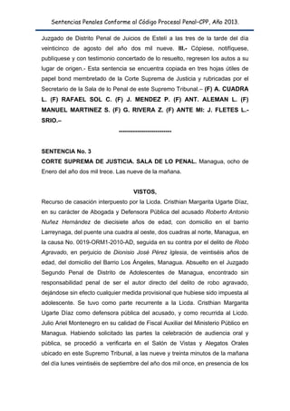 Sentencias Penales Conforme al Código Procesal Penal–CPP, Año 2013.
Juzgado de Distrito Penal de Juicios de Estelí a las t...