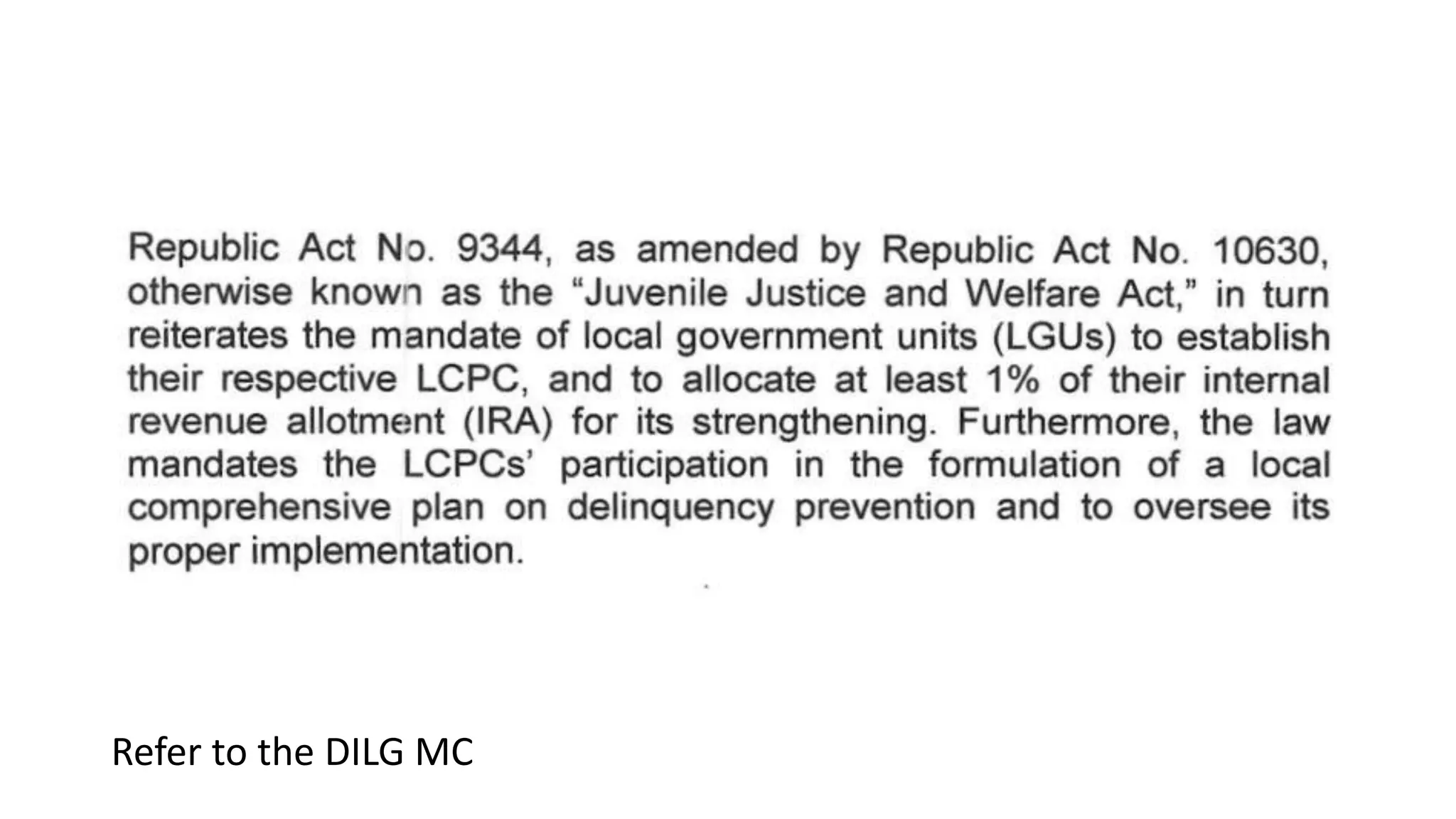 Refer to the DILG MC
 