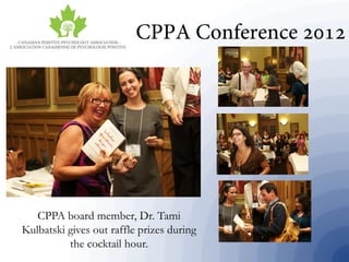 CPPA board member, Dr. Tami
Kulbatski gives out raffle prizes during
the cocktail hour.
 