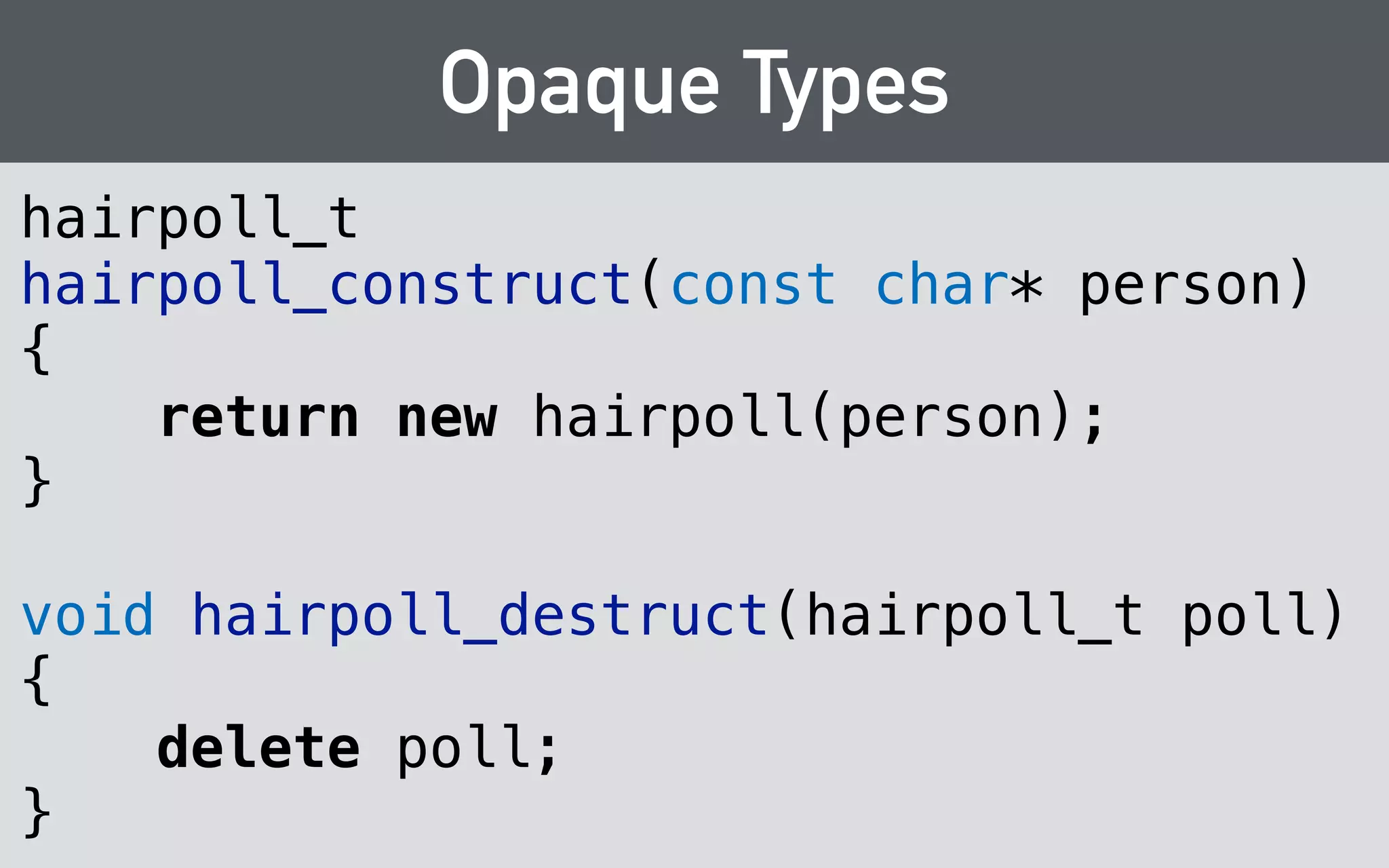 Enumerations 
typedef enum motu_alignment { 
heroic_warrior = 0, 
evil_warrior = 1, 
}; 
! 
int32_t motu_count( 
int32_t alignment 
); 
 