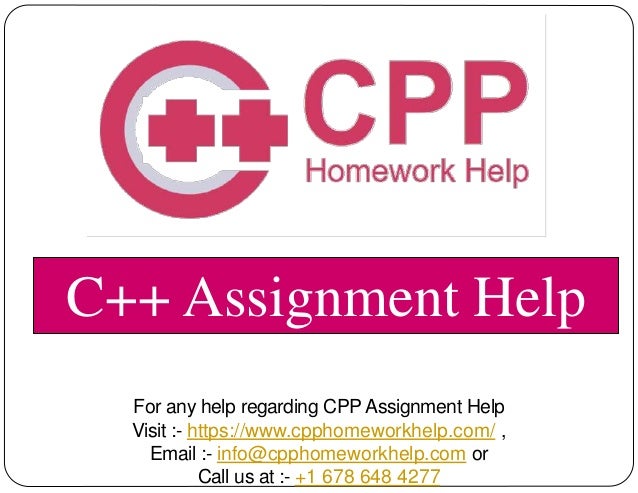 C++ Assignment Help
For any help regarding CPP Assignment Help
Visit :- https://www.cpphomeworkhelp.com/ ,
Email :- info@cpphomeworkhelp.com or
Call us at :- +1 678 648 4277
 
