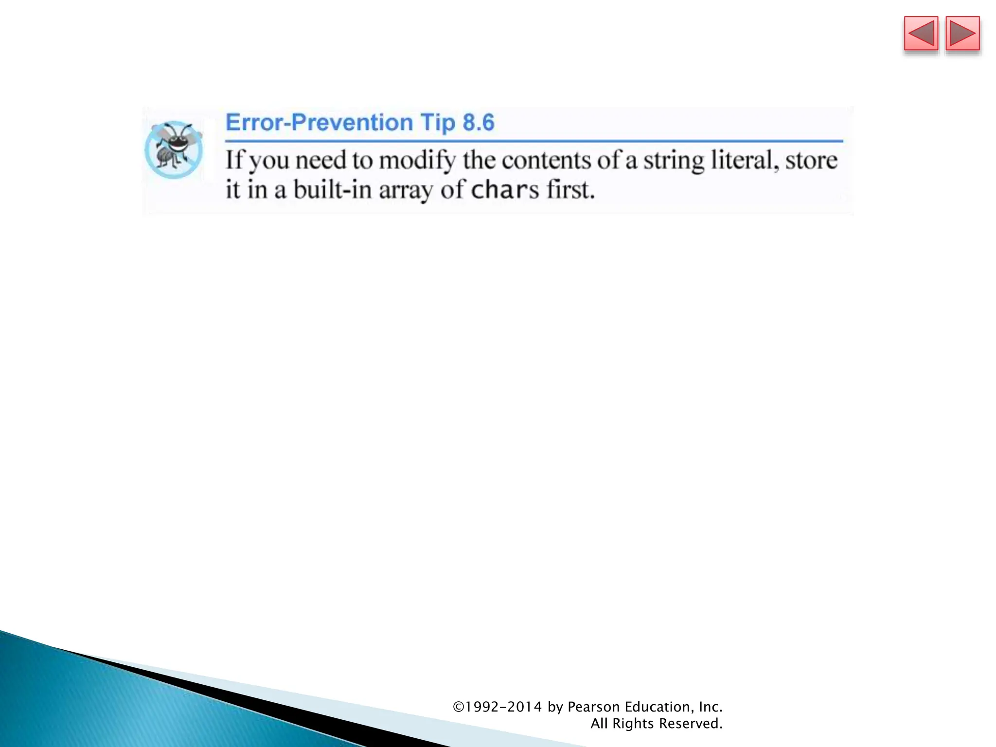 ©1992-2014 by Pearson Education, Inc.
All Rights Reserved.
 