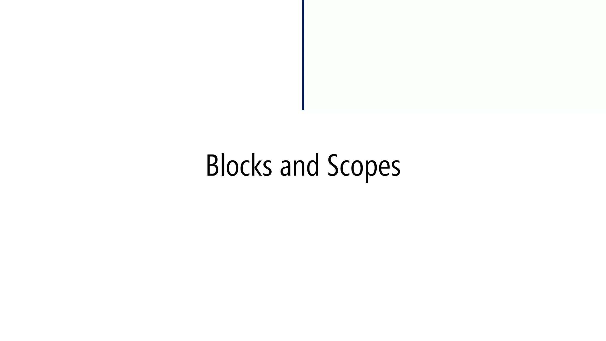 Blocks and Scopes 
#include<iostream> 
usingnamespace::std; 
intx = 35;// Global Variable 
voidbar() 
{ 
intx = 3;// local Variable 
} 
voidmain(void) 
{ 
intx = 9, y = 3; 
{ 
intx = 6;// local Variable 
} 
cout << x << endl; 
} 
#include<iostream> 
usingnamespace::std; 
intx = 35;//Global Variable 
voidbar() 
{ 
intx = 3;// local Variable 
} 
voidmain(void) 
{ 
intx = 9, y = 3; 
{ 
intx = 6;// local Variable 
} 
cout <<::x << endl; 
} 
9 
35  