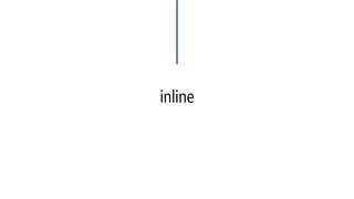 Blocks and Scopes 
#include<iostream> 
usingnamespace::std; 
voidmain(void) 
{ 
intx = 9, y = 3; 
{ 
cout << x << endl; 
} 
cout << x << endl; 
} 
#include<iostream> 
usingnamespace::std; 
voidmain(void) 
{ 
intx = 9, y = 3; 
{ 
intx = 4; 
cout << x << endl; 
} 
} 
9 
9 
4  