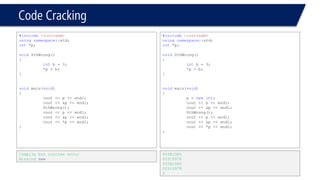 Code Cracking 
#include<iostream> 
#include<stdlib.h> 
usingnamespace::std; 
voidmain(void) 
{ 
inti = 100; 
int* ptr = NULL; 
if(ptr = NULL) 
{ 
cout << "I'm NULL "<< endl; 
} 
else 
{ 
cout << "I'm not a NULL! "<< endl; 
} 
} 
I'm not a NULL! 
Press any key to continue 
#include<iostream> 
usingnamespace::std; 
voidmain(void) 
{ 
inti = 100; 
int*ptr =&i; 
*ptr = int(&i); 
cout << *ptr << endl; 
cout << &i << endl; 
} 
2223152 
0021EC30 
Press any key to continue  