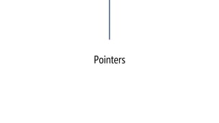 Pointers  