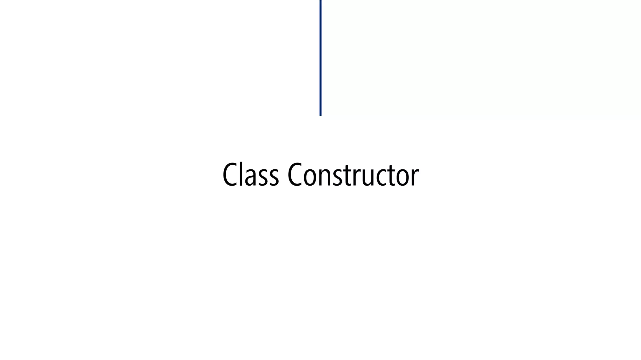 Class Constructor  