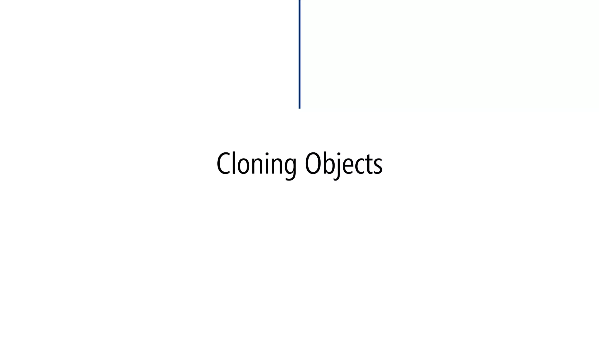 Cloning Objects  