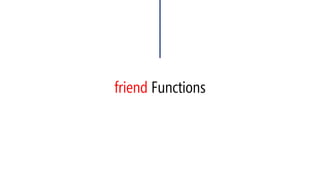 friend Functions  