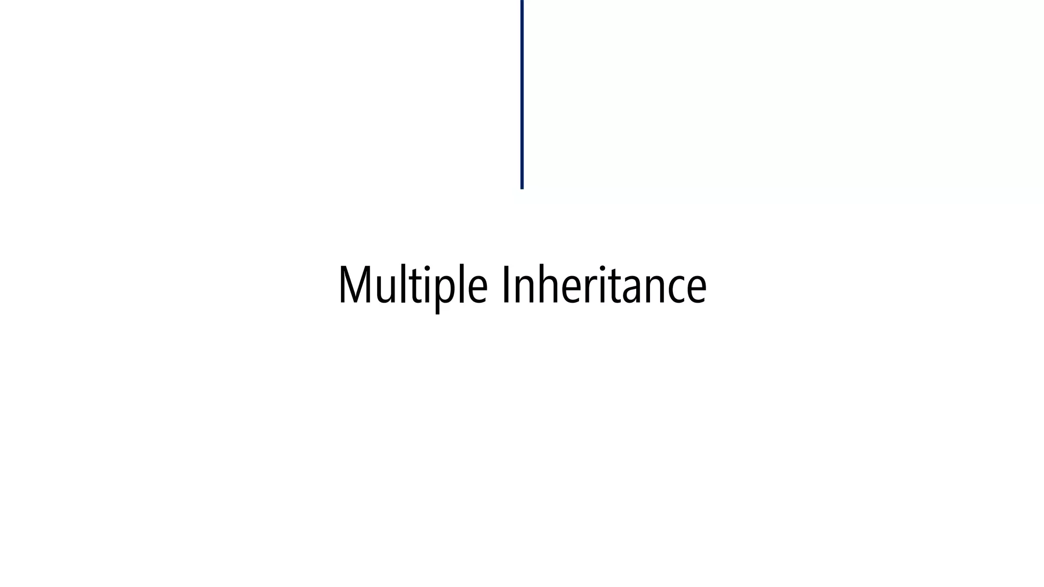 Multiple Inheritance  