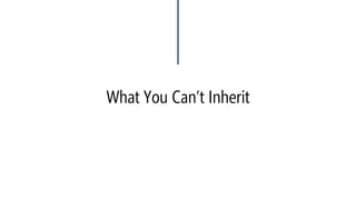 What You Can’t Inherit  