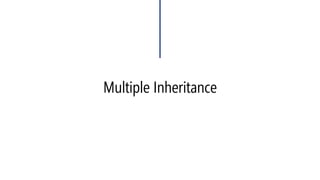 Multiple Inheritance  