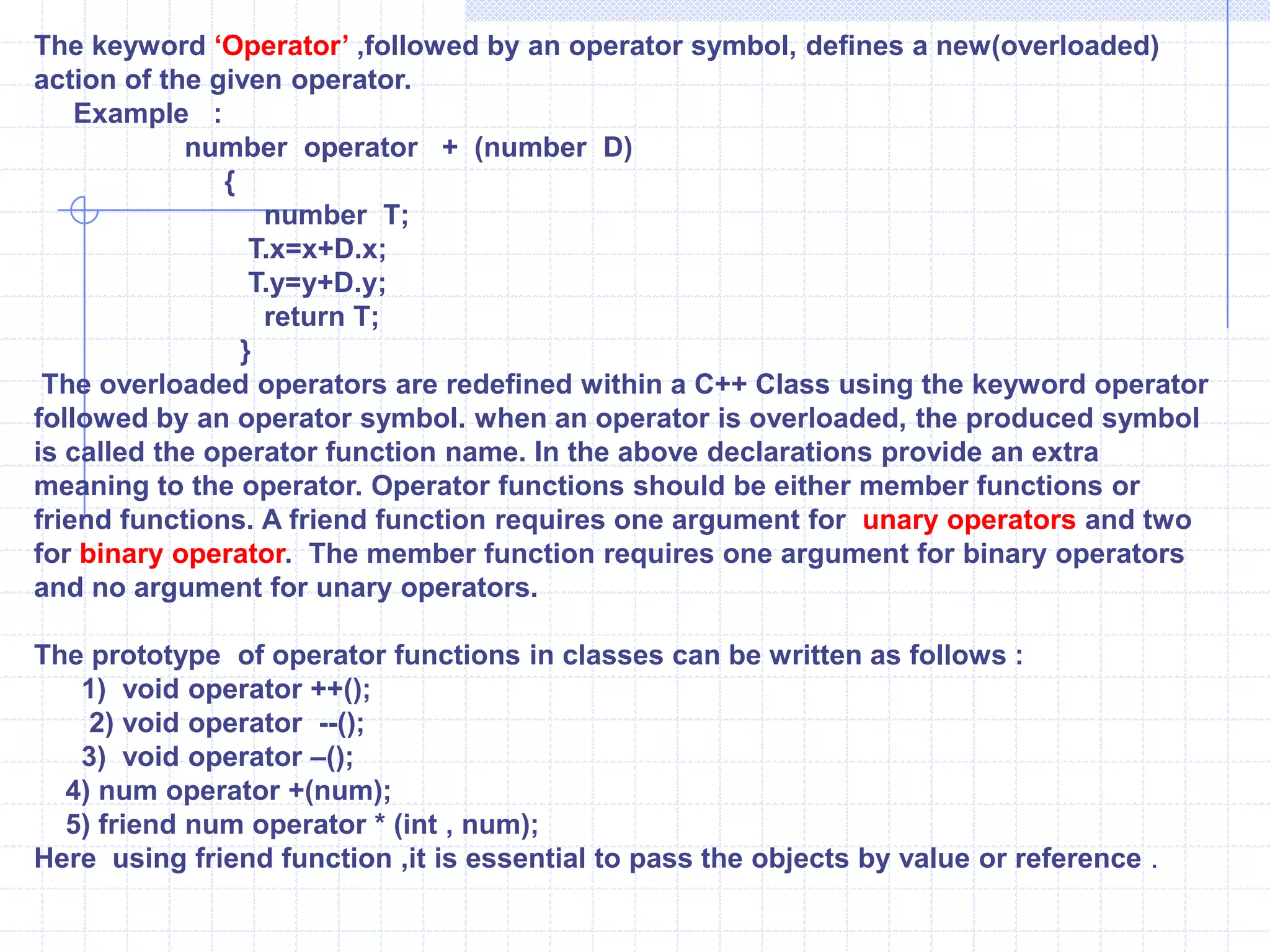 Friend  void sum(second, first);    };   class  first    {       int  f;           public :            void getvalue()            {               cout<<“\n Enter a number : ”;                 cin>>f;                }          friend  void sum(second,first);             };  void sum( second   d, first  t)  {     cout<<“\n Sum of two numbers  : ”<<t.f+d.s;    }    void  main( )    {          first   a;   second   b;     a.getvaule()  b.getvaule();     sum(b,a);}