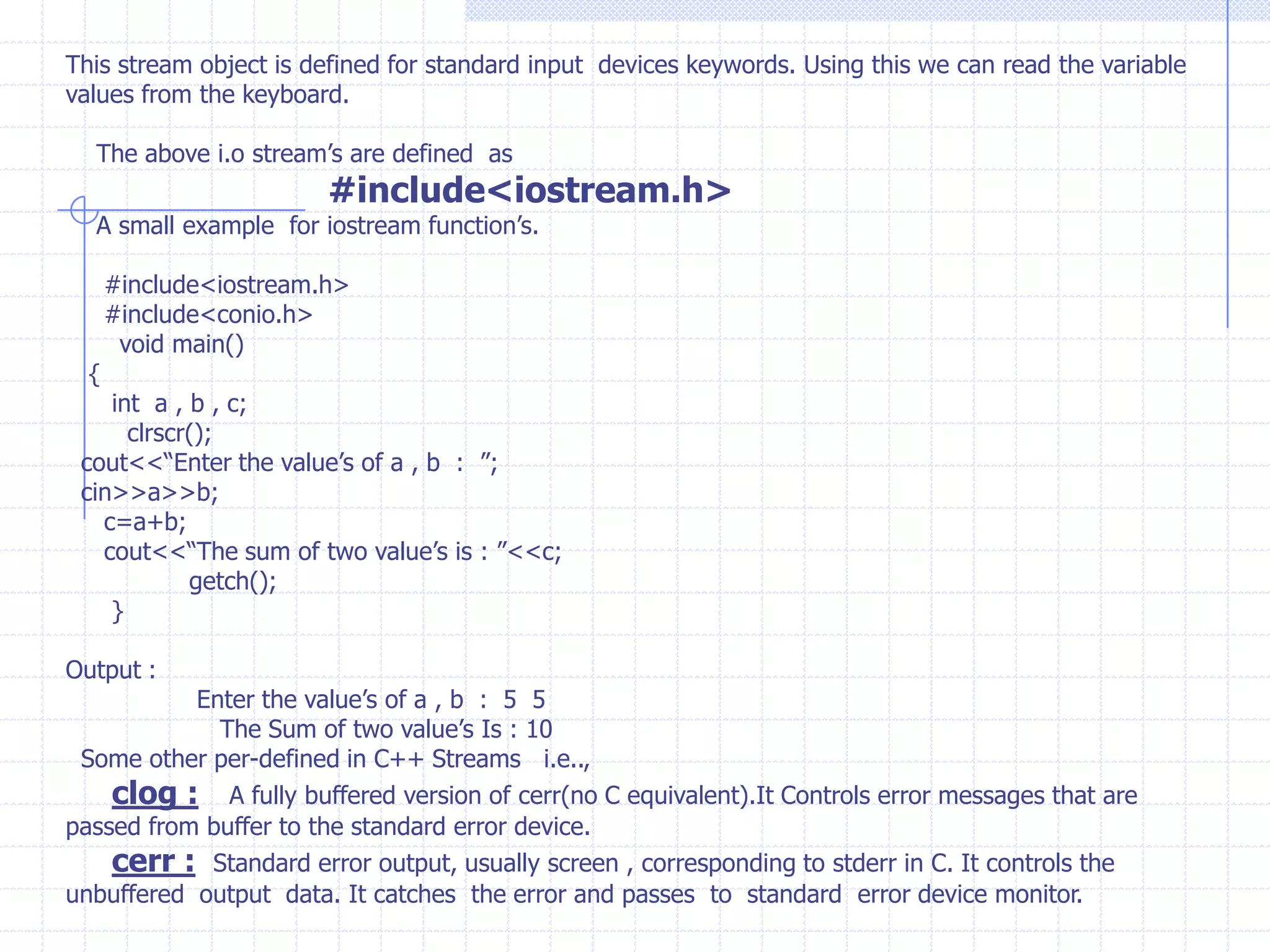 Additional  C++  keyword’sAsm       private     public     protected      catch      class     delete     friend       inline   New      operator   template      this            throw     try          virtual     Referencing  Operator( &) :                The referencing operator is used  to define  referencing variable. A reference variable prepares an  alternative (alias) name for previously defined  variable.  Syntax :                    data-type  &reference varible name=varible name.  Example:                 int qty=10;                 int &qt=qty;Principles  for  declaring  reference variable :  1)  A reference variable  should be initialized. 2)  Once  a reference variable  is declared, it  should not refer to any  other  variable. Once  the actual    variable  and reference variable  are connected they are tied jointly  congenitally. 3) The reference variable can be created  referring to pointer variable.       ex:   char  *h=“C++”;4)  A variable can contains various references. Modifying the value  of one of them results in a change in all others.5) Array of references is not allowed.
