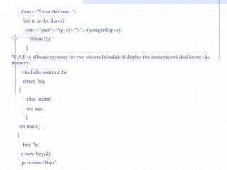        name    display(name   x)     //   function defination.{                 * this                           //  Hidden  pointer (this)  if (this->age>x.age)       return  *this;     else     return  x;   }   main( )   {                n=n1.display(n2);   //  function call         }