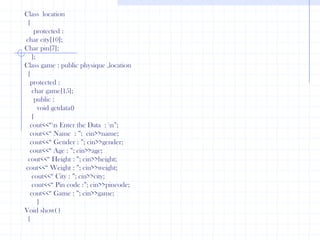    public :     blue()     {        cout<<“\n  Blue : ”;           }      };Class orange : public red, public yellow   {      public:     orange()     {         cout<<“ Orange :”;          }   };    class green : public blue, public yellow {     public:           green()      {          cout<<“ Green : ”;               }           };    class  violet : public red, public yellow     {         public :          violet()        {              cout<<“  Violet : ”;         }};