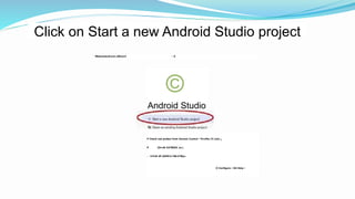 Click on Start a new Android Studio project
* WekometcArxJrc.dSlud.0 □ X
©
Android Studio
P Check owl prefect from Verwon Control * PrcrfAc Cf Jcbv 9
If (Gr«dk Ed*MADI, ac.)
□* lrC4it 4fl AAfllCd CM«4*Wp«
O Configure • GH Help •
 