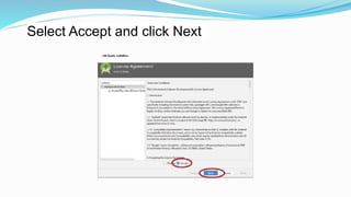Select Accept and click Next
» UM Quatfu inaNiMion
 