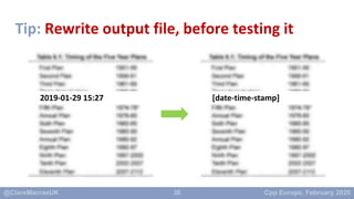 36
Tip: Rewrite output file, before testing it
2019-01-29 15:27 [date-time-stamp]
 