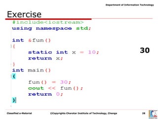 Classified e-Material ©Copyrights Charotar Institute of Technology, Changa 28
Department of Information Technology
Exercise
30
 