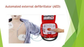 Automated external defibrillator (AED)
 