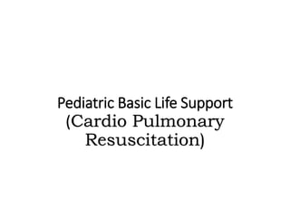 cardiopulmonary resucitation in children | PPT