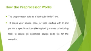 Describe the C Preprocessor with example | PPTX