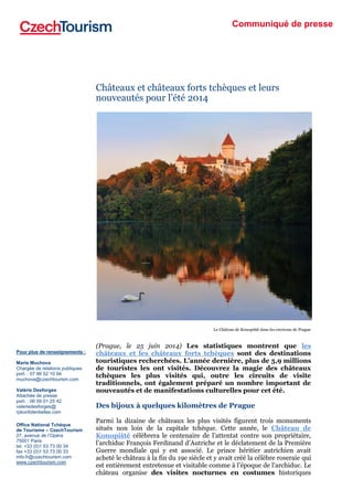 Communiqué de presse
Châteaux et châteaux forts tchèques et leurs
nouveautés pour l’été 2014
Le Château de Konopiště dans ...