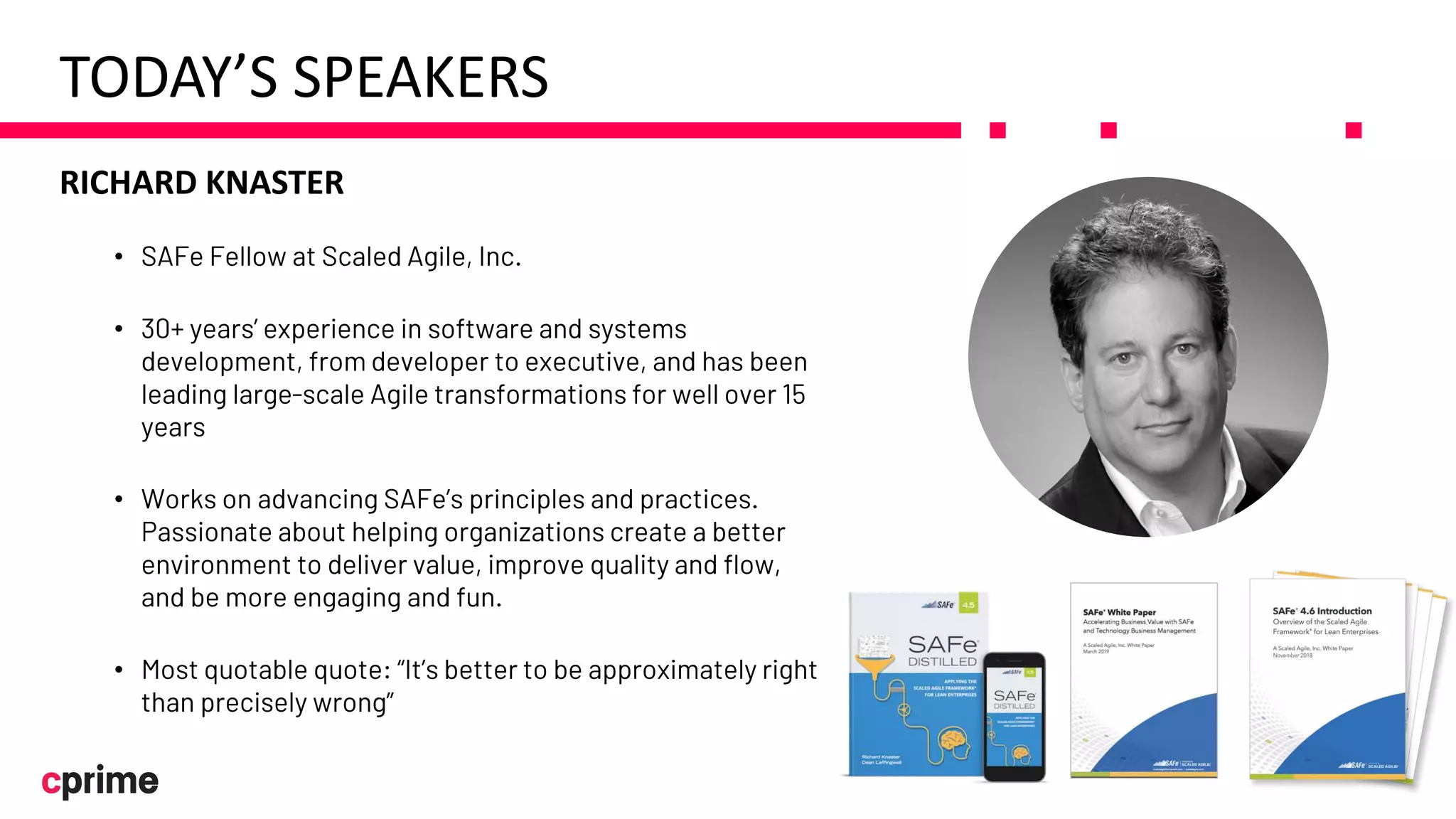 RICHARD KNASTER
•
•
•
•
TODAY’S SPEAKERS